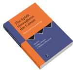 The Spirit Throughout The Canon : Pentecostal Pneumatology