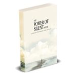 The Power of Silent Hours: A Collection of Devotionals, Psalms and Poetry